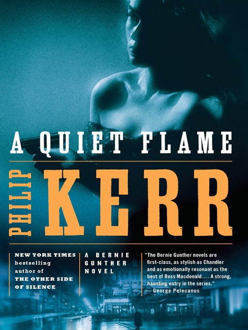 Title details for A Quiet Flame by Philip Kerr - Available